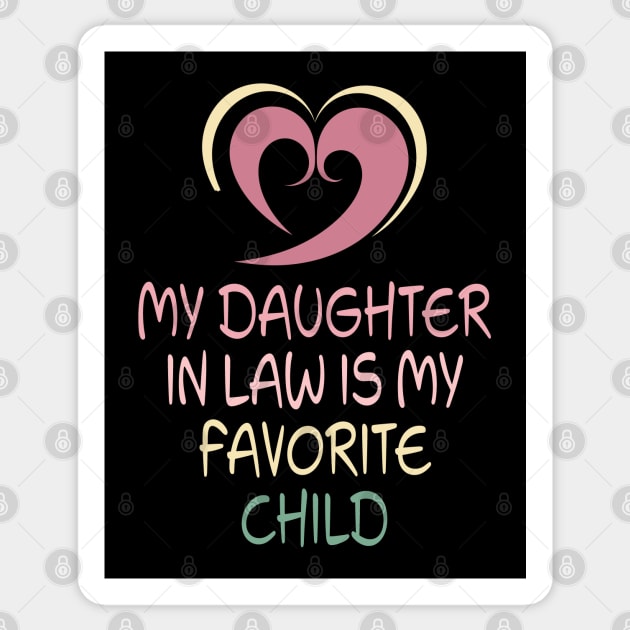 My Daughter In Law Is My Favorite Child Sticker by PaulJus